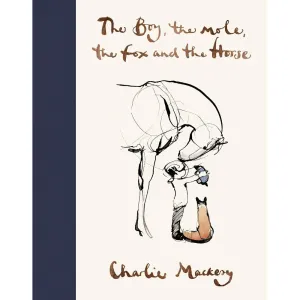 The Boy, The Mole, The Fox and The Horse Children's Book by Charlie Mackesy